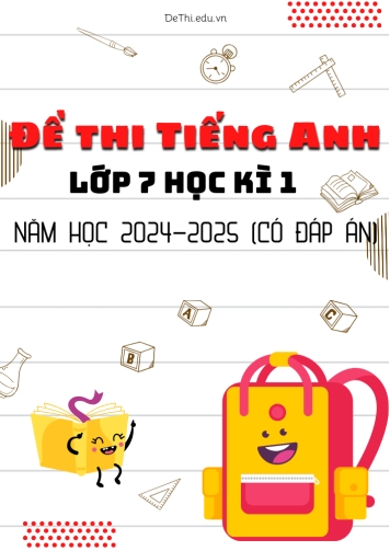 Bộ 25 Đề thi tiếng Anh Lớp 7 học kì 1 năm học 2024-2025 (Có đáp án)
